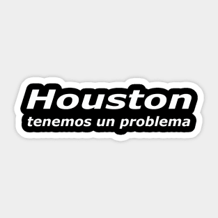 Houston Tenemos Un Problema (light) Sticker